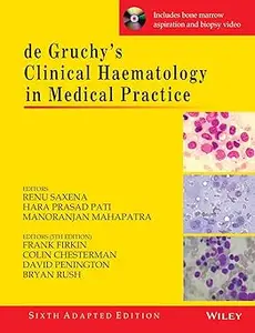 De Gruchy`S Clinical Haematology In Medical Paractice 6Th Adapted Ed.