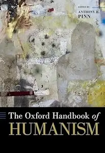 The Oxford Handbook of Humanism