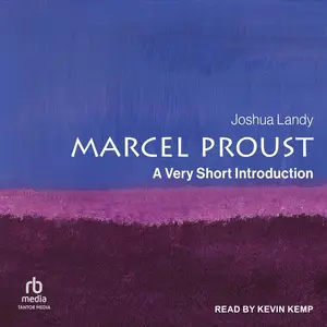 Marcel Proust: A Very Short Introduction [Audiobook]
