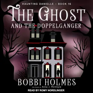 The Ghost and the Doppelganger: Haunting Danielle Series