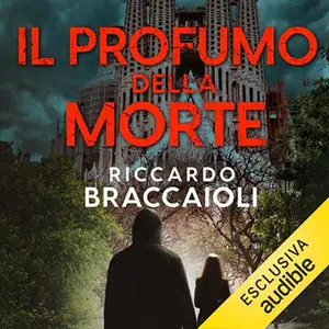 «Il profumo della morte? Un'indagine dell'ispettore Álex Cortés - Vol. 1» by Riccardo Braccaioli