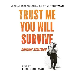 Trust Me, You Will Survive [Audiobook]