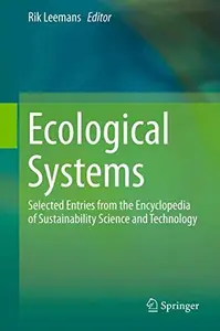 Ecological Systems: Selected Entries from the Encyclopedia of Sustainability Science and Technology