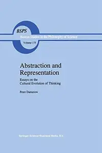 Abstraction and Representation: Essays on the Cultural Evolution of Thinking