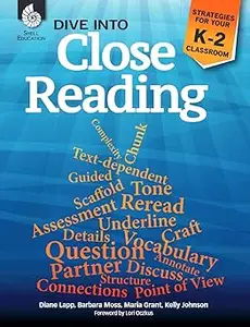 Dive into Close Reading: Strategies for Your K-2 Classroom