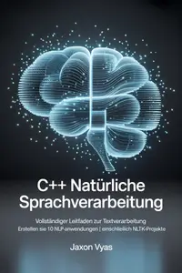 C++ Natürliche Sprachverarbeitung (German Edition)