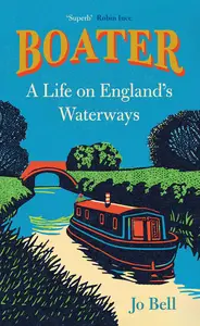 Boater: A Life on England's Waterways