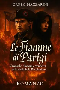 Le Fiamme di Parigi - Carlo Mazzarini