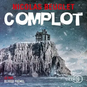 Nicolas Beuglet, "Complot"