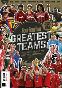 FourFourTwo Presents - Greatest Teams - 1st Edition - 14 August 2025