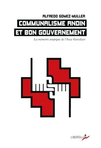 Alfredo Gomez-Muller, "Communalisme andin et bon gouvernement: La mémoire utopique de l'inca Garcilaso"