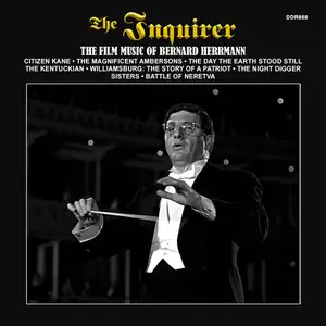 Bernard Herrmann - The Inquirer: The Film Music Of Bernard Herrmann (2025) (Hi-Res)