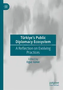 Türkiye's Public Diplomacy Ecosystem: A Reflection on Evolving Practices