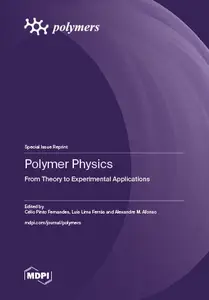 Polymers Physics: From Theory to Experimental Applications