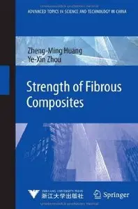 Strength of Fibrous Composites (Advanced Topics in Science and Technology in China)