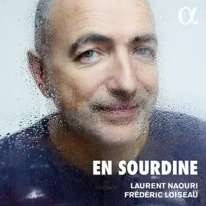 Laurent Naouri & Frédéric Loiseau - En Sourdine (2020) [Official Digital Download]