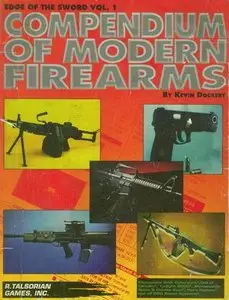 Compendium of Modern Firearms (Edge of the Sword Vol. 1) (Repost)