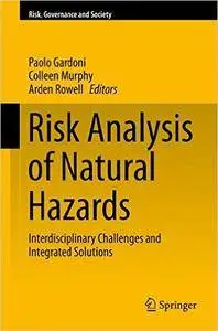 Risk Analysis of Natural Hazards: Interdisciplinary Challenges and Integrated Solutions