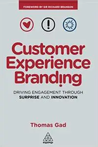 Customer Experience Branding: Driving Engagement Through Surprise and Innovation