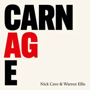 Nick Cave & Warren Ellis - CARNAGE (2021) [Official Digital Download]