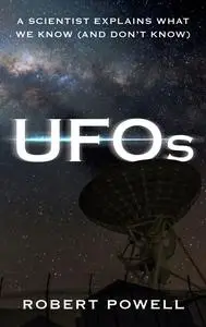 UFOs: A Scientist Explains What We Know (And Don't Know)