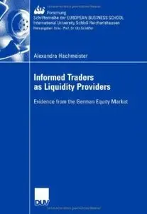 Informed Traders as Liquidity Providers: Evidence from the German Equity Market
