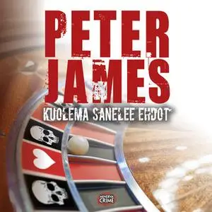 «Kuolema sanelee ehdot» by Peter James