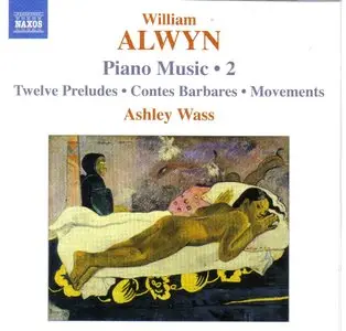 William Alwyn - Piano Music Vol.2 (2007)