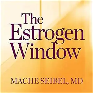 The Estrogen Window [Audiobook]