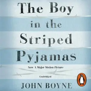 «The Boy in the Striped Pyjamas» by John Boyne