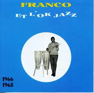 Franco & Le Tout Puissant OK Jazz - 1966 – 1968   (2006)