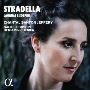 Chantal Santon-Jeffery, Benjamin Chénier & Galilei Consort - Lagrime e sospiri (2017) [Official Digital Download 24/96]