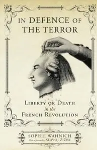 In Defence of the Terror: Liberty or Death in the French Revolution [Repost]