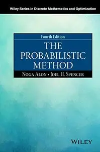 The Probabilistic Method, 4 edition (repost)