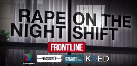 PBS - Frontline: Rape on the Night Shift (2015)