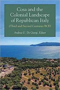 Cosa and the Colonial Landscape of Republican Italy