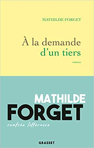 À la demande d'un tiers - Mathilde Forget
