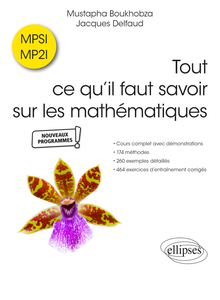 Mustapha Boukhobza, Jacques Delfaud, "Tout ce qu’il faut savoir sur les mathématiques en MPSI et MP2I"