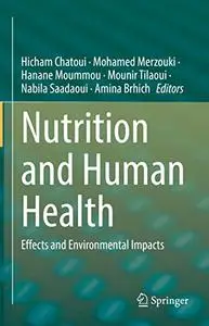 Nutrition and Human Health: Effects and Environmental Impacts