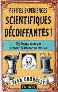 Sean Connolly, "Petites expériences scientifiques décoiffantes"