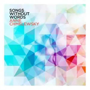 Anne Chmelewsky -  Songs Without Words (2021) [Official Digital Download 24/48]