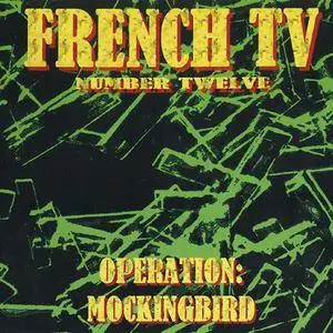 French TV - Operation: Mockingbird (2017)