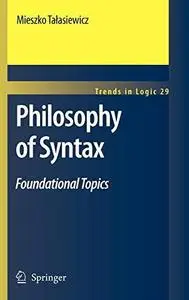 Philosophy of Syntax: Foundational Topics