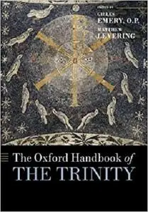 The Oxford Handbook of the Trinity (Oxford Handbooks)