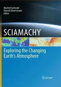 SCIAMACHY - Exploring the Changing Earth's Atmosphere (repost)