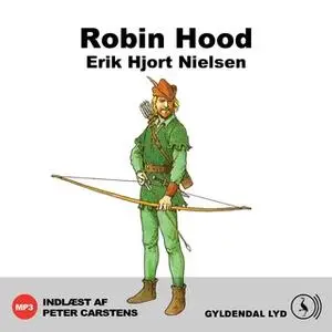«Robin Hood» by Erik Hjorth Nielsen
