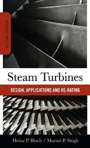 Steam Turbines: Design, Application, and Re-Rating, (2nd Edition) (Repost)