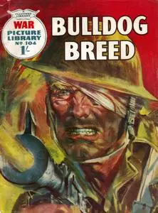 War Picture Library 0104 - Bulldog Breed [1961] (Mr Tweedy