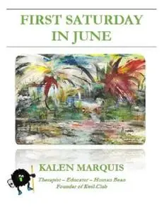 «First Saturday in June» by Kalen Marquis