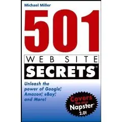 501 Web Site Secrets: Unleash the Power of Google®, Amazon®, eBay® and More (Repost) 